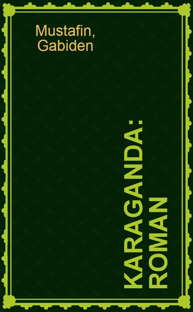 Karaganda : Roman