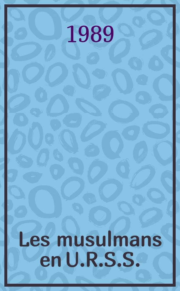 Les musulmans en U.R.S.S.