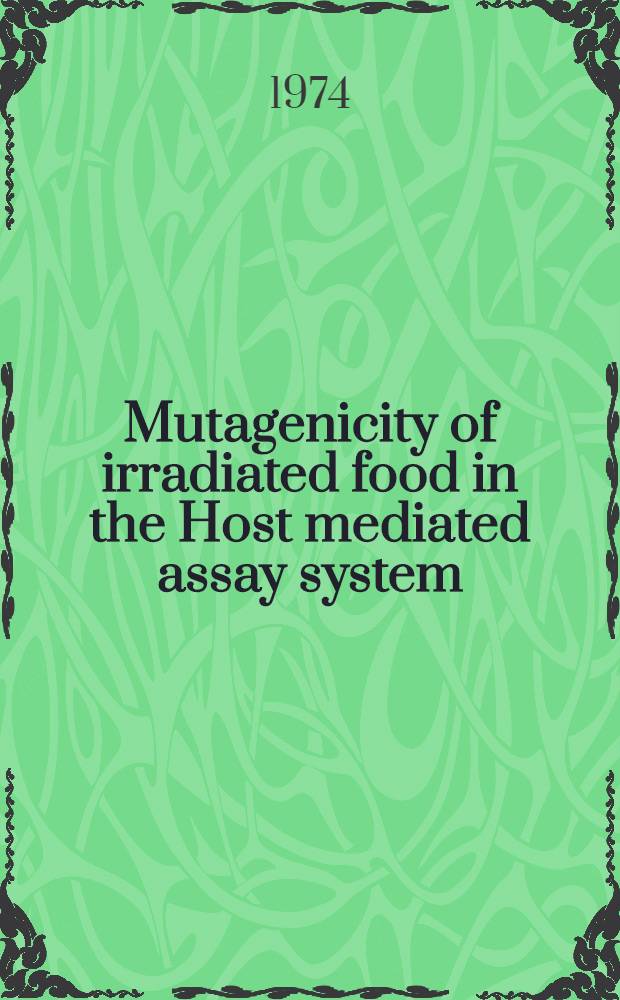 Mutagenicity of irradiated food in the Host mediated assay system