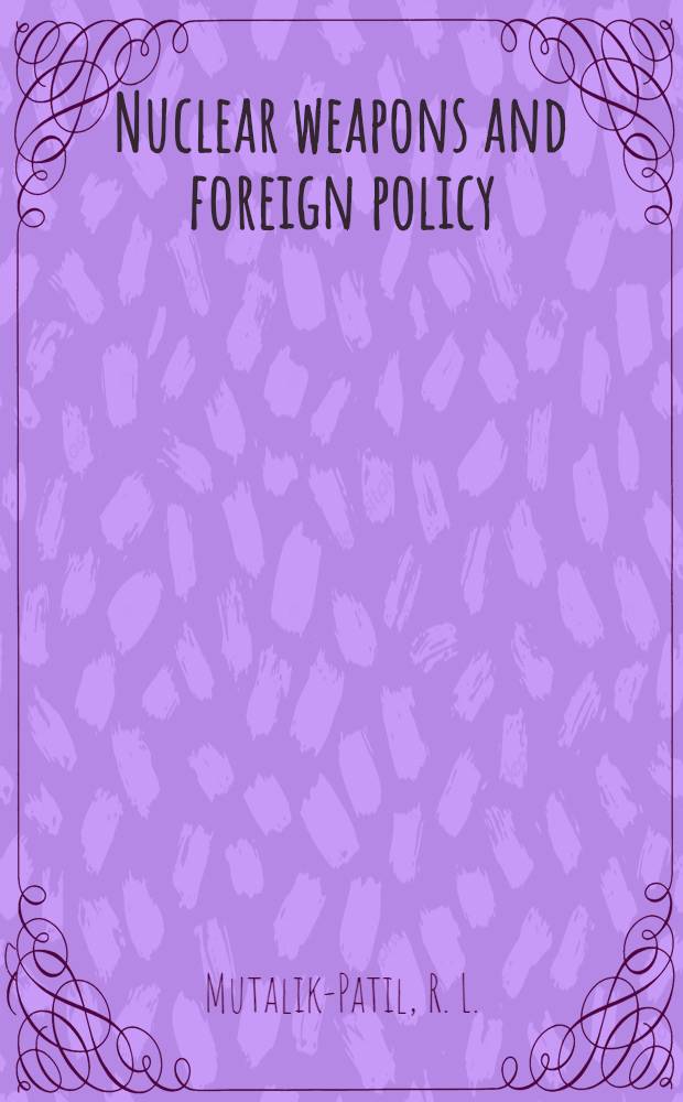 Nuclear weapons and foreign policy : A bibliography