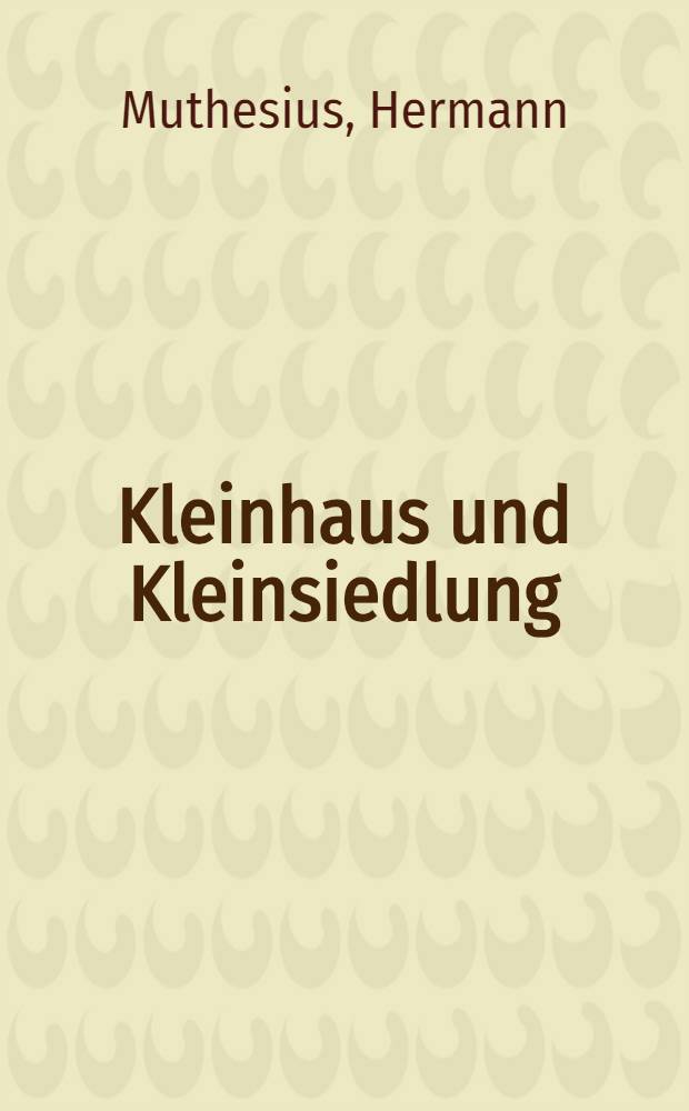 Kleinhaus und Kleinsiedlung