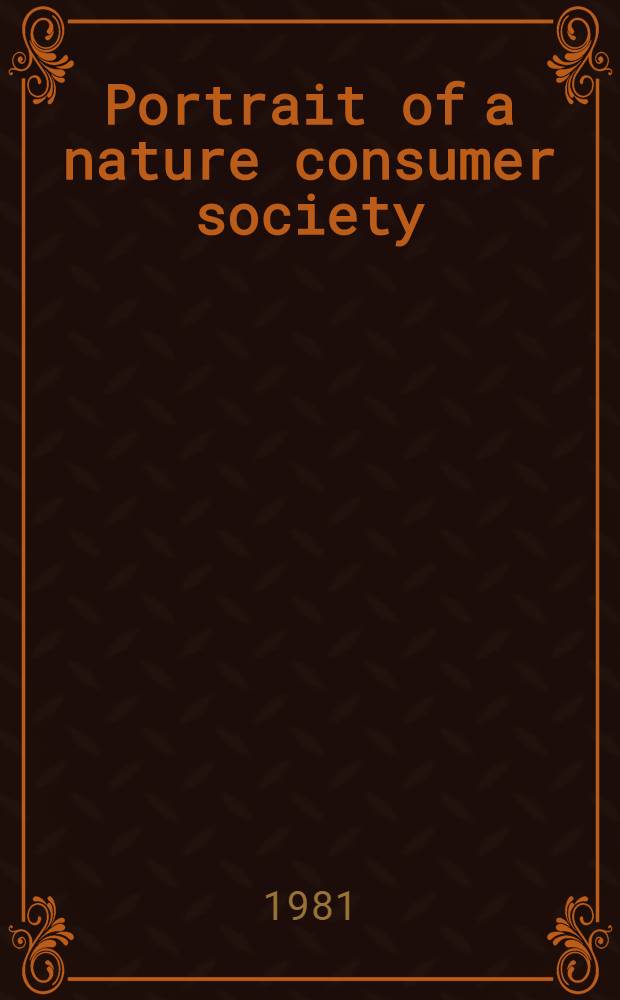 Portrait of a nature consumer society : Jap. life in 1990