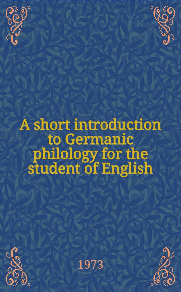 A short introduction to Germanic philology for the student of English