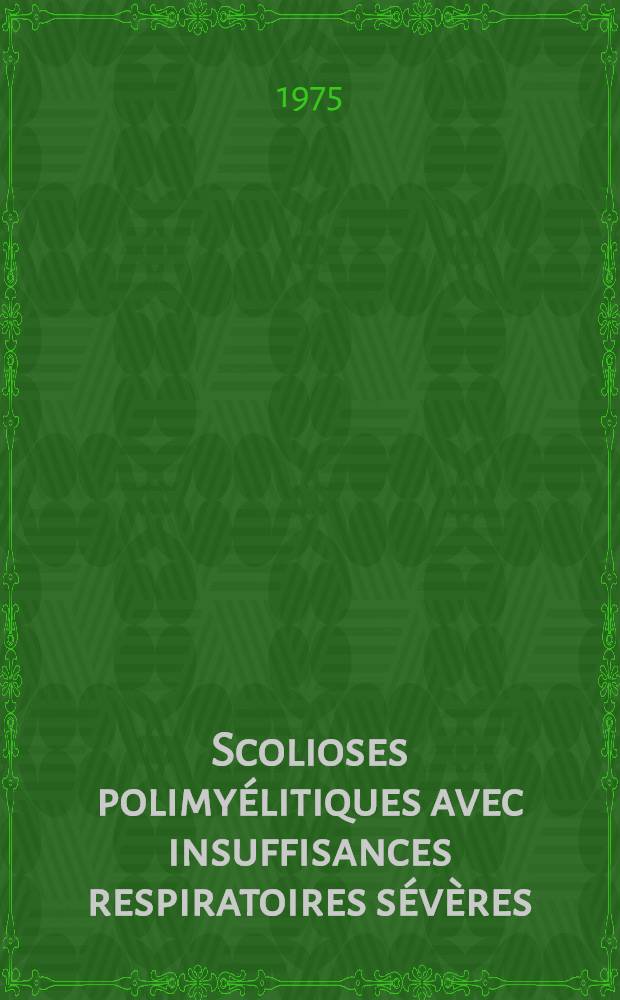 Scolioses polimyélitiques avec insuffisances respiratoires sévères : (À propos de 17 cas opérés) : Thése ..