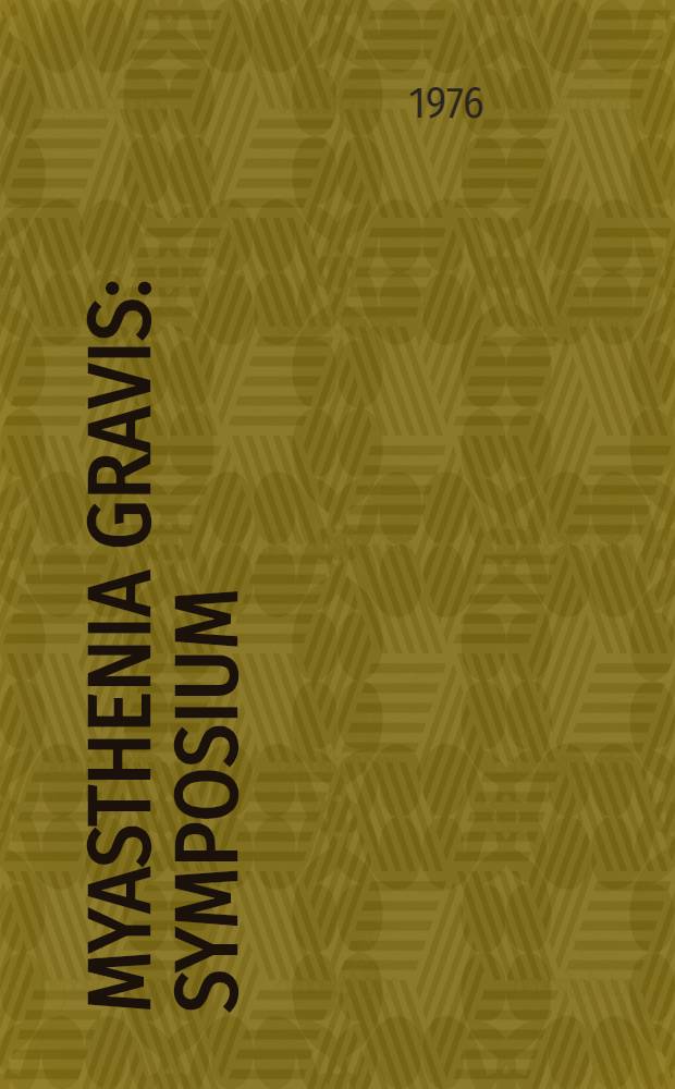 Myasthenia gravis : Symposium