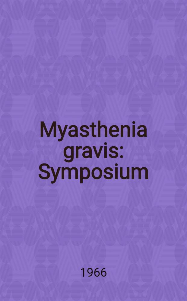 Myasthenia gravis : Symposium
