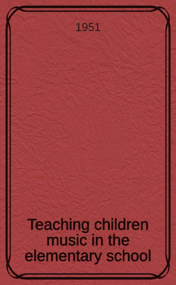 Teaching children music in the elementary school