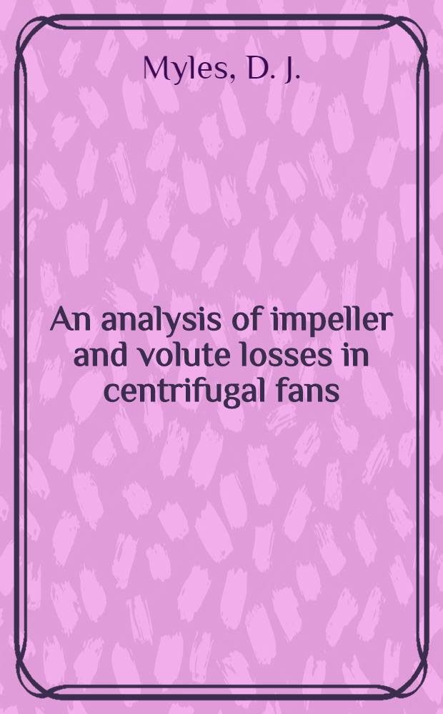 An analysis of impeller and volute losses in centrifugal fans