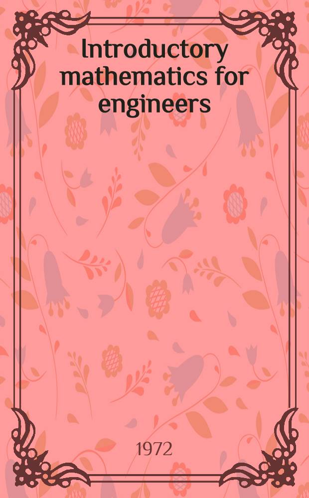 Introductory mathematics for engineers : Lectures in higher mathematics : Rev. from the 1969 Russ. ed.