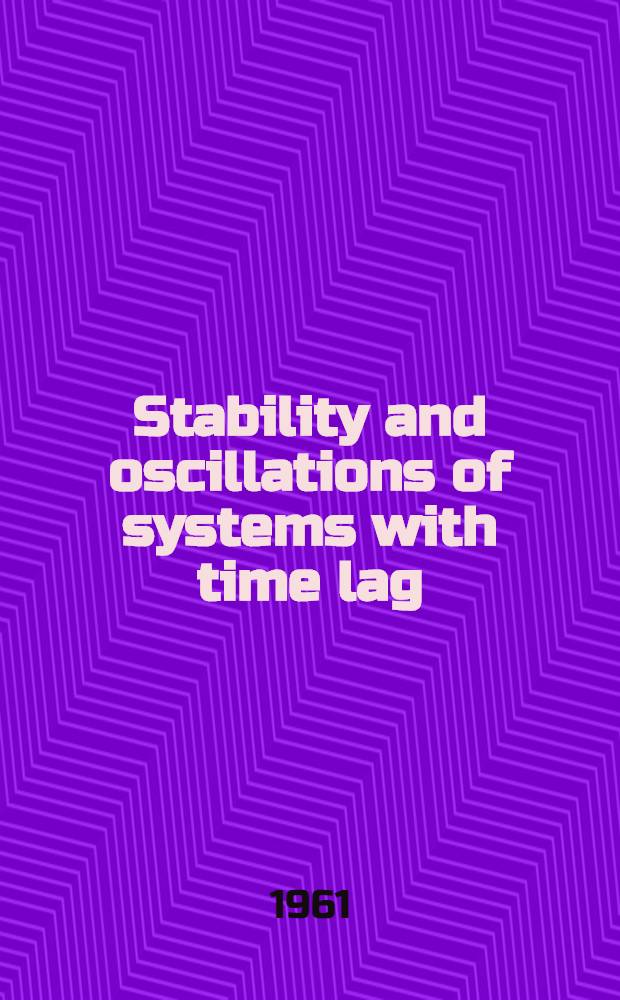 Stability and oscillations of systems with time lag