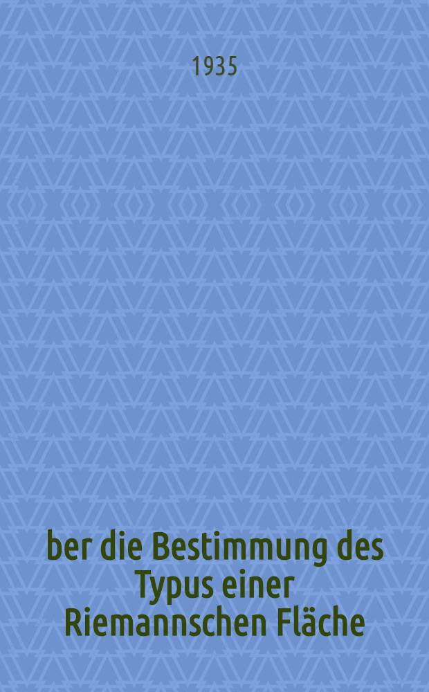 Über die Bestimmung des Typus einer Riemannschen Fläche