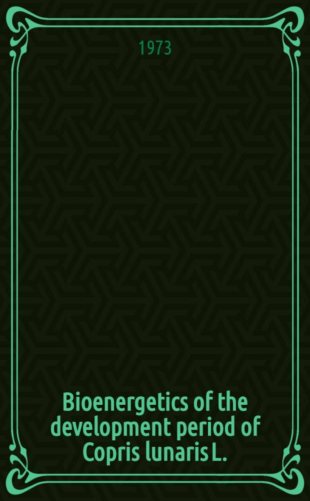 Bioenergetics of the development period of Copris lunaris L.