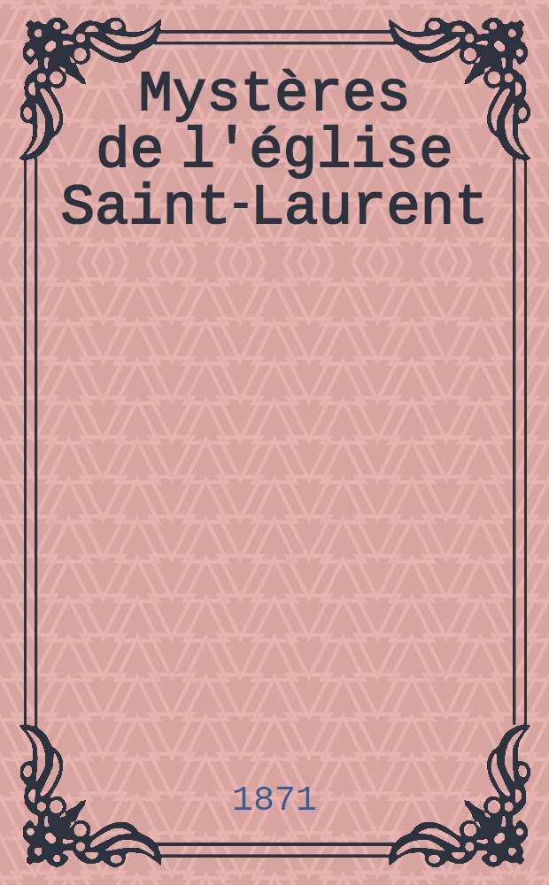 Mystères de l'église Saint-Laurent : Squelettes de femmes découverts