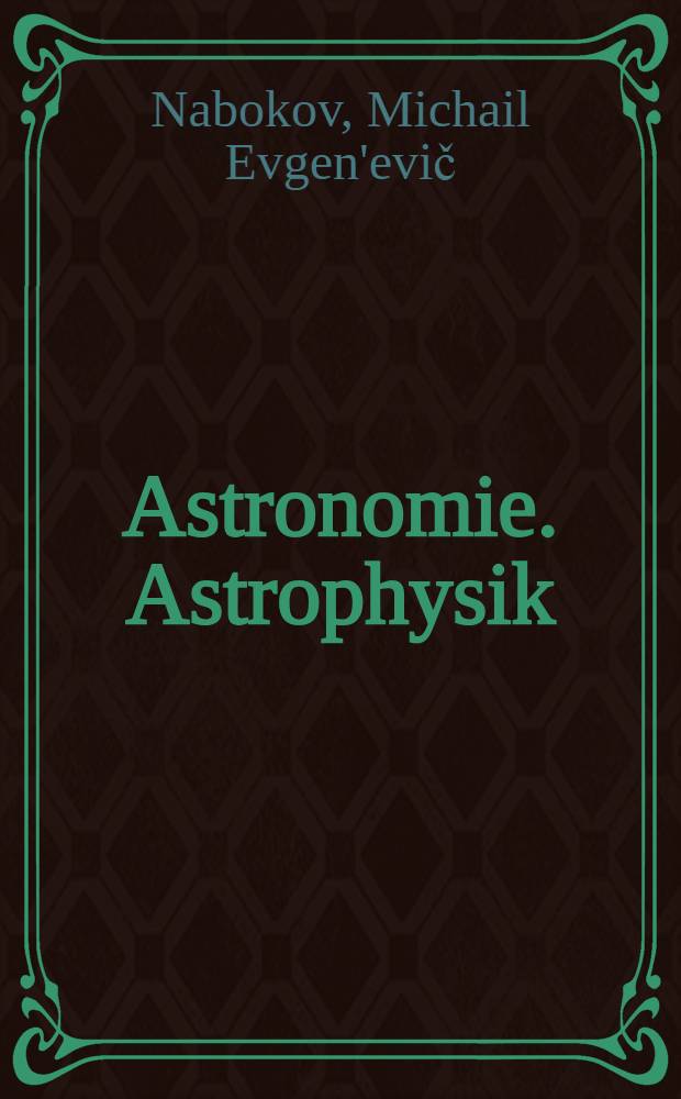 ... Astronomie. Astrophysik : Lehrbuch für die 10. Klasse der Mittelschulen