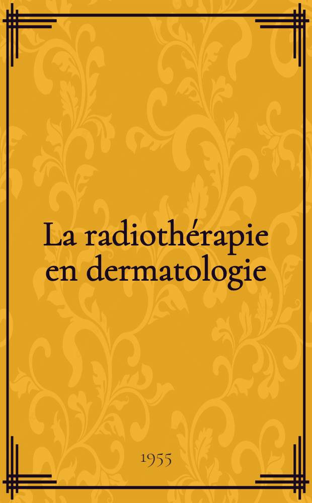 La radiothérapie en dermatologie