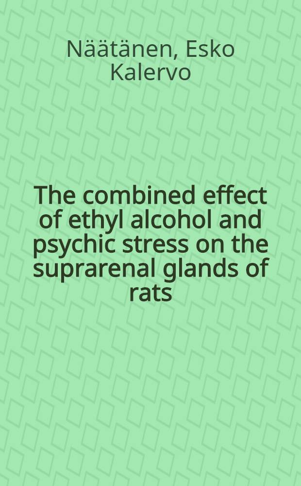 The combined effect of ethyl alcohol and psychic stress on the suprarenal glands of rats