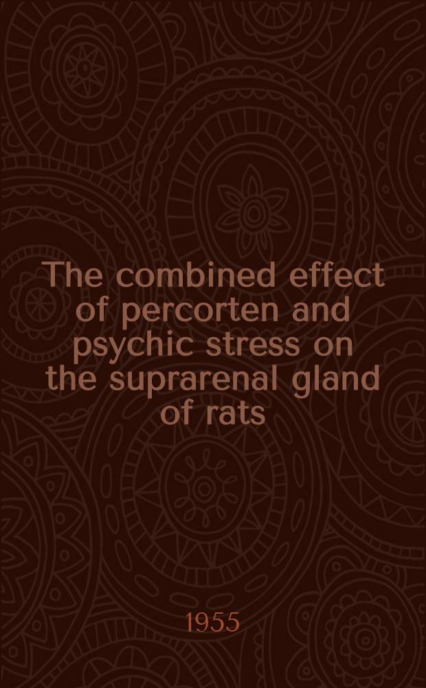 The combined effect of percorten and psychic stress on the suprarenal gland of rats