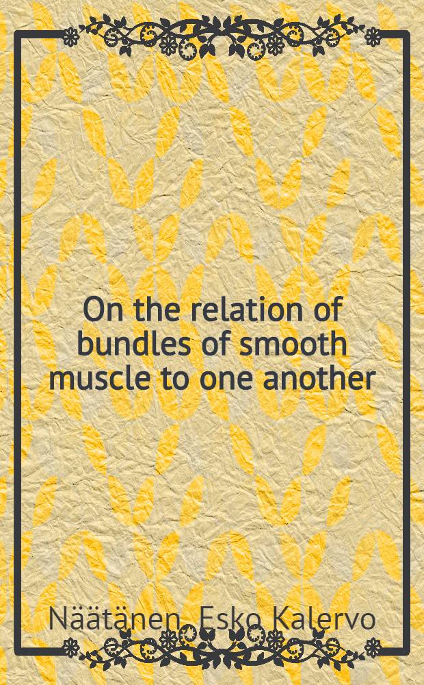 On the relation of bundles of smooth muscle to one another