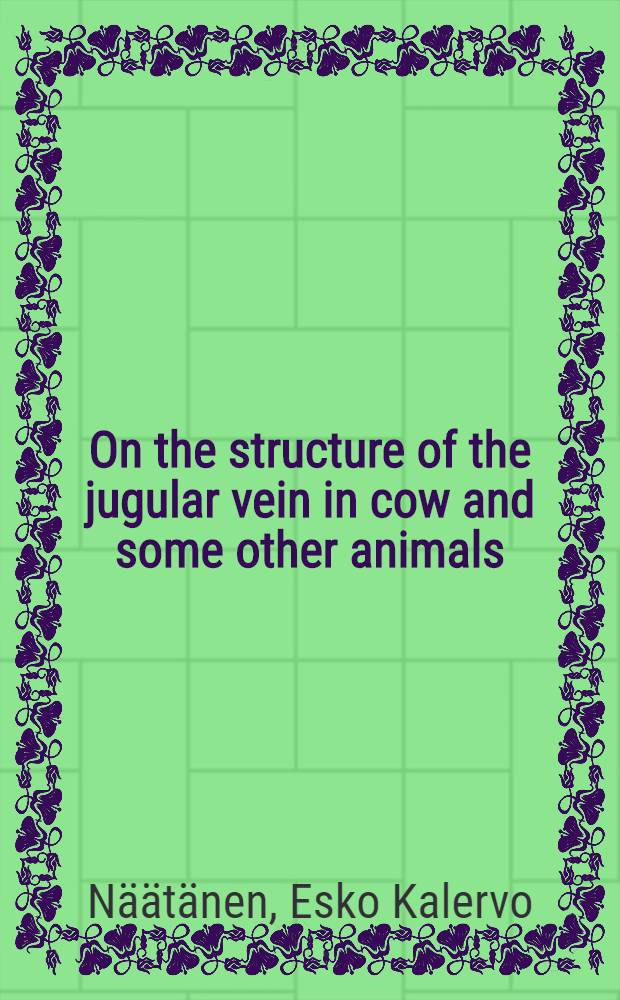 On the structure of the jugular vein in cow and some other animals