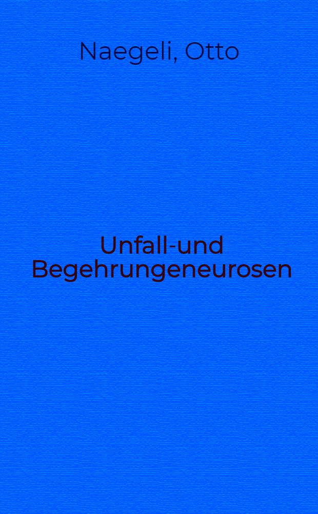 Unfalls- und Begehrungeneurosen