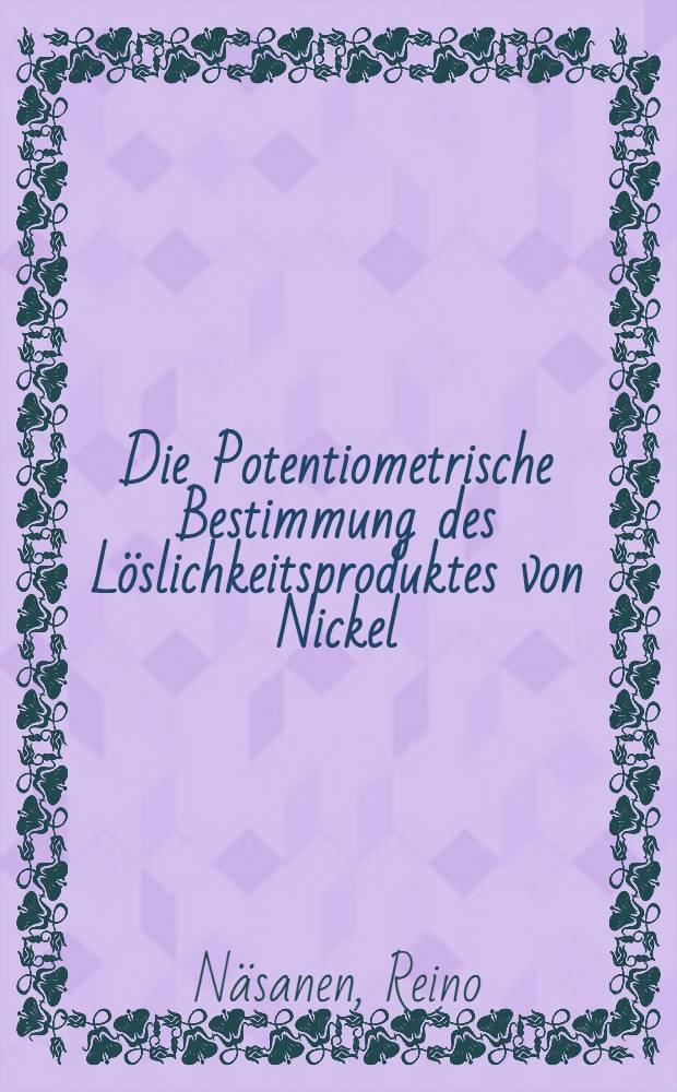 Die Potentiometrische Bestimmung des Löslichkeitsproduktes von Nickel (2)- und Cobalt (2) Hydroxyd