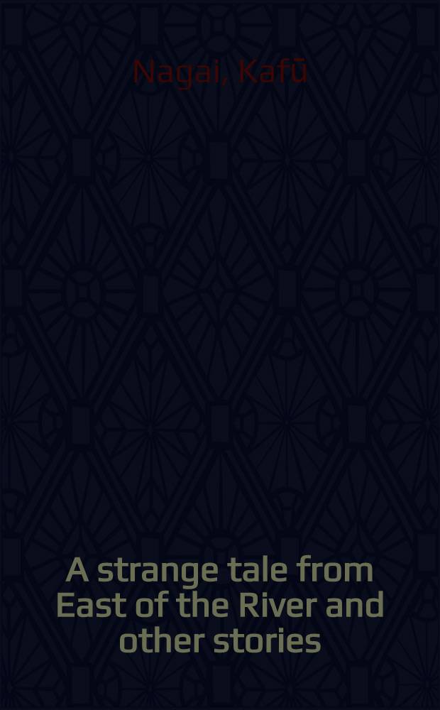 A strange tale from East of the River and other stories
