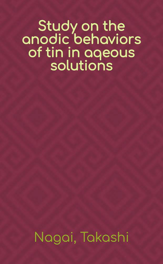 Study on the anodic behaviors of tin in aqeous solutions