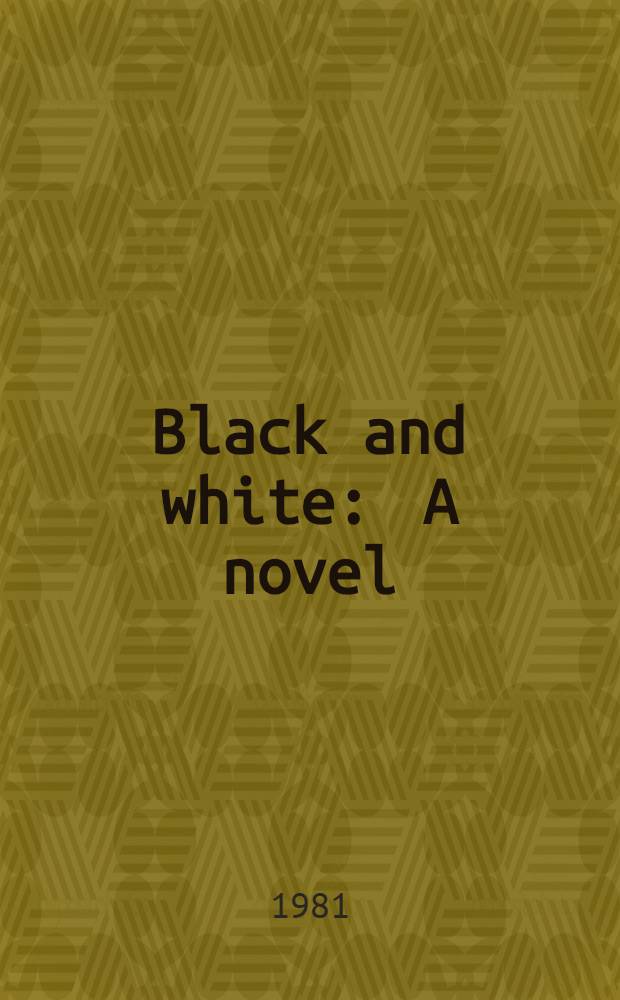 Black and white : A novel