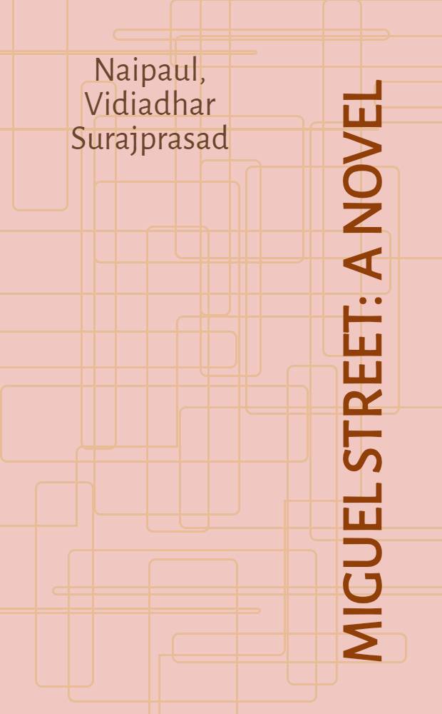 Miguel street : A novel