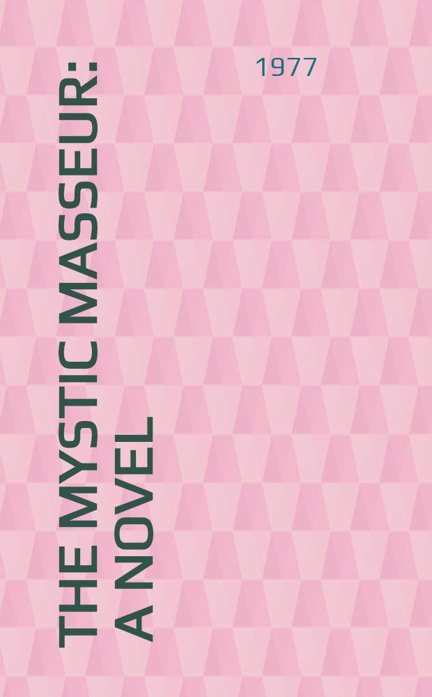 The mystic masseur : A novel