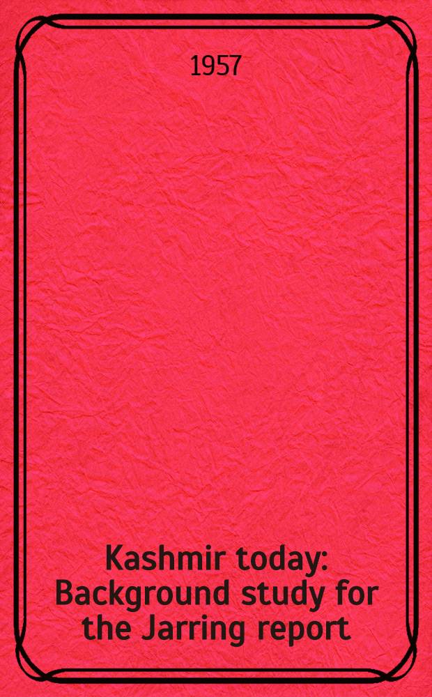 Kashmir today : Background study for the Jarring report