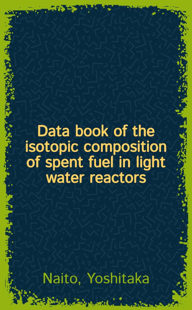 Data book of the isotopic composition of spent fuel in light water reactors