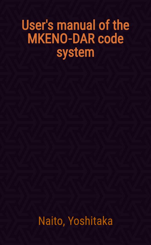 User's manual of the MKENO-DAR code system
