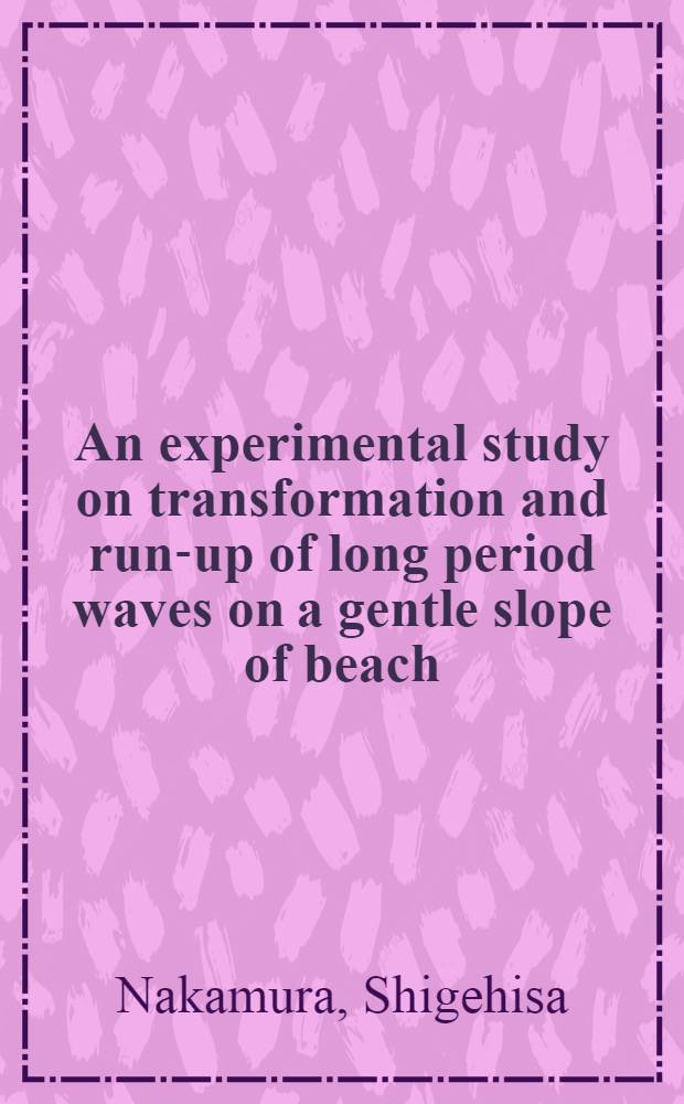 An experimental study on transformation and run-up of long period waves on a gentle slope of beach