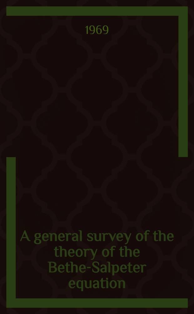 A general survey of the theory of the Bethe-Salpeter equation