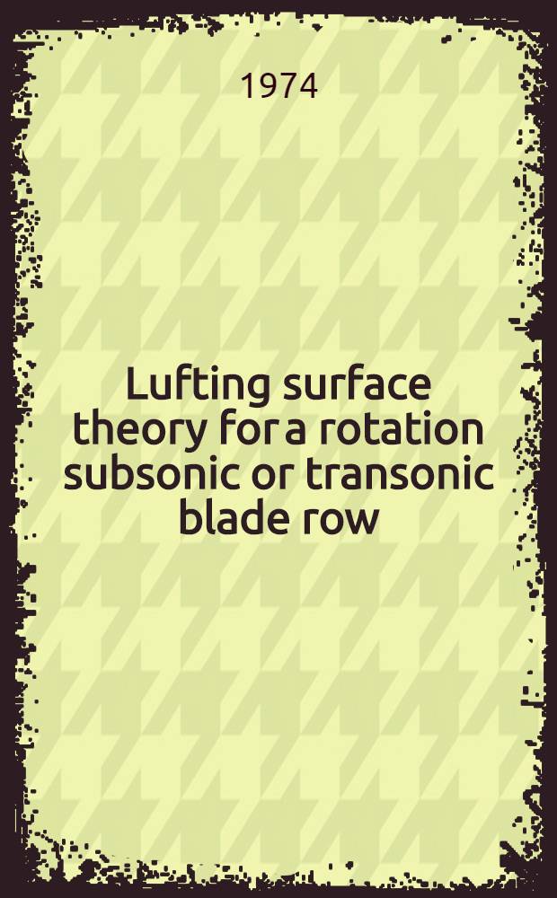 Lufting surface theory for a rotation subsonic or transonic blade row