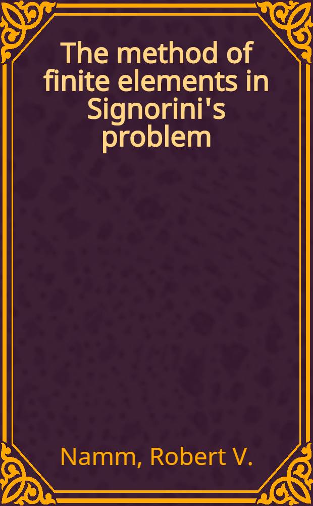 The method of finite elements in Signorini's problem : Report
