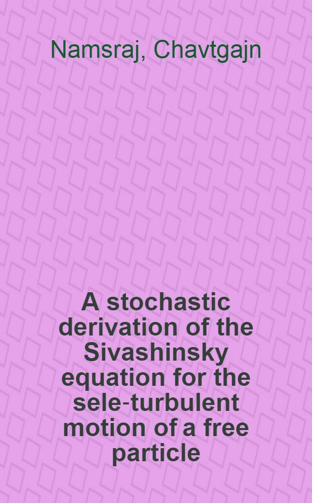 A stochastic derivation of the Sivashinsky equation for the sele-turbulent motion of a free particle