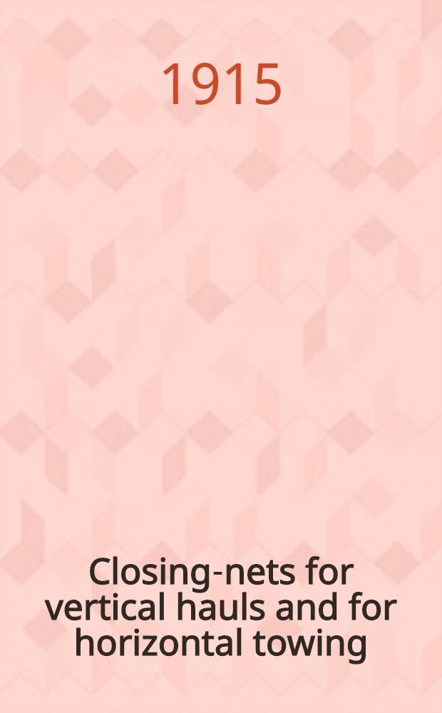 Closing-nets for vertical hauls and for horizontal towing