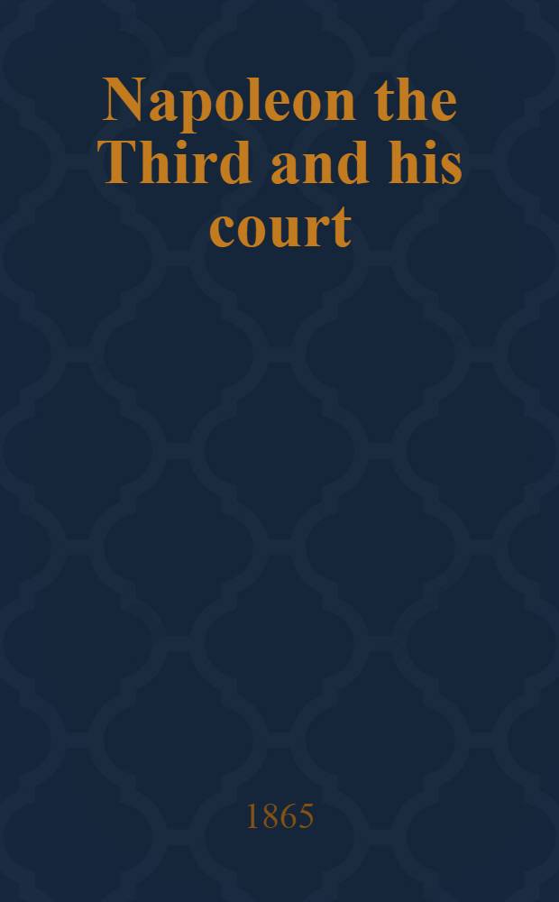 Napoleon the Third and his court