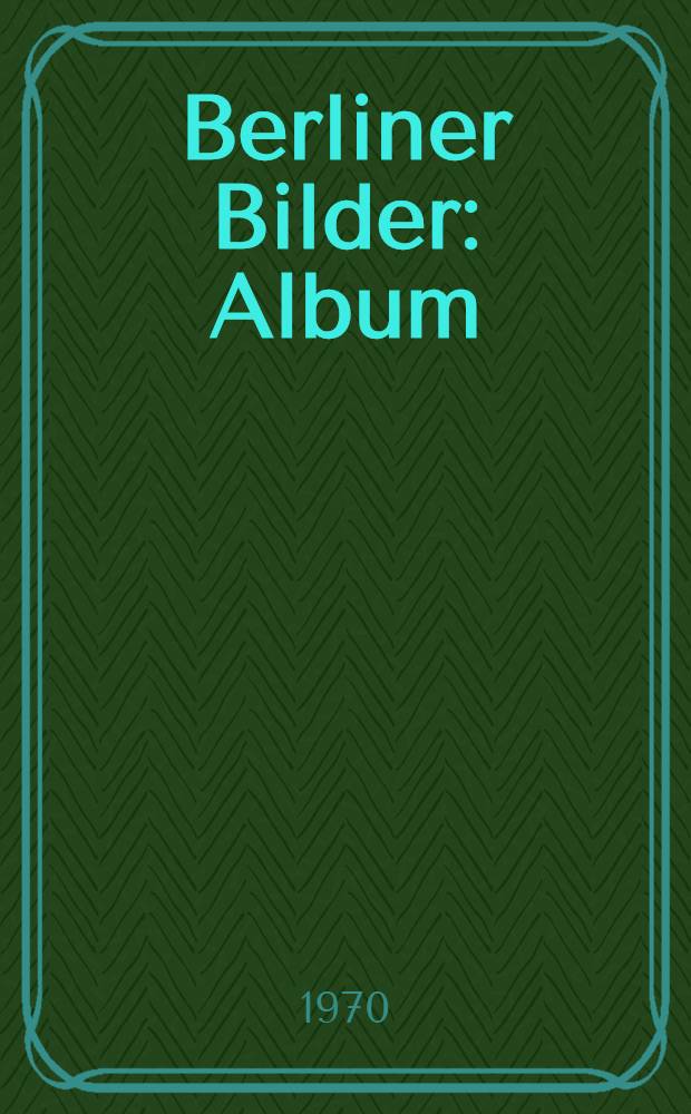 Berliner Bilder : Album