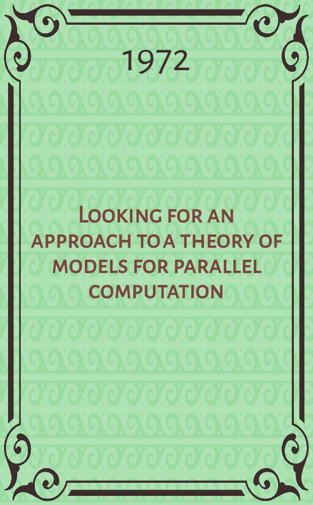 Looking for an approach to a theory of models for parallel computation