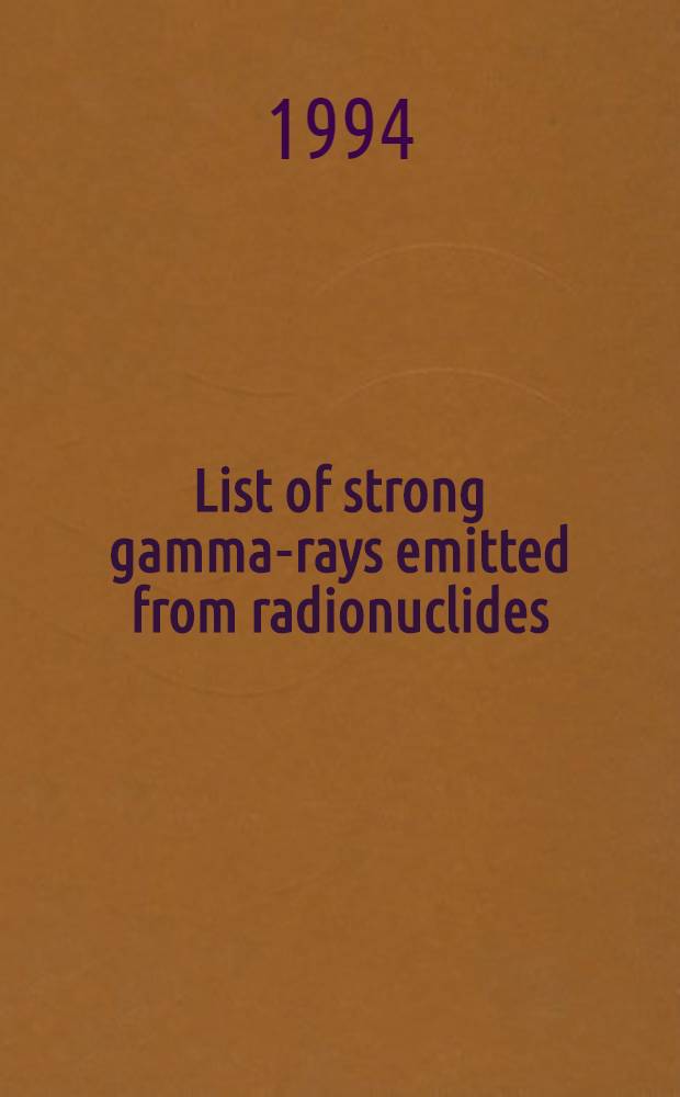 List of strong gamma-rays emitted from radionuclides : (Version 2)