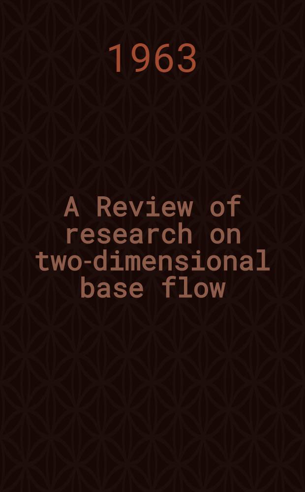 A Review of research on two-dimensional base flow