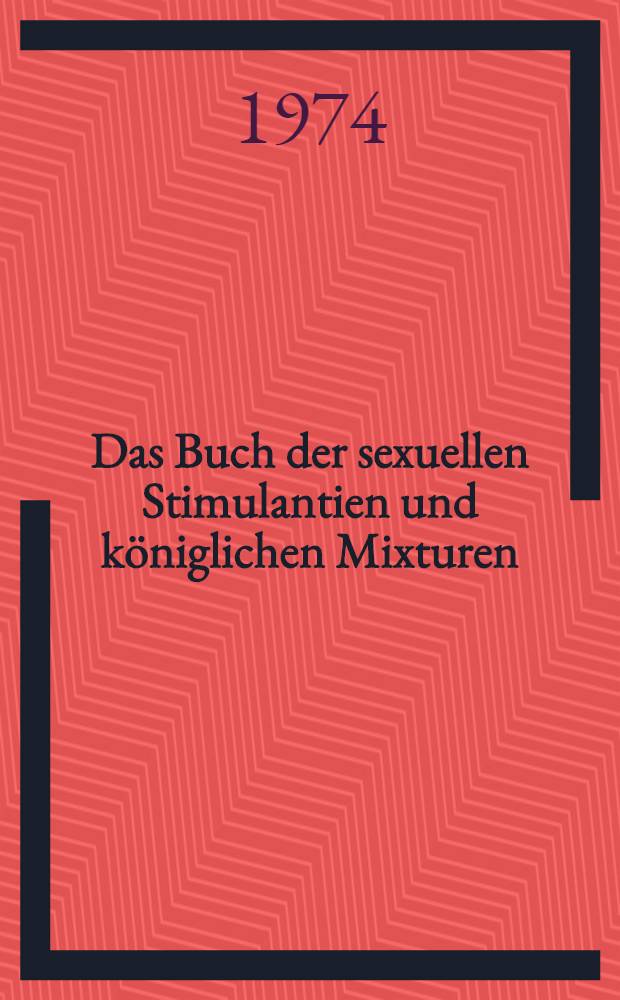 Das Buch der sexuellen Stimulantien und königlichen Mixturen (Kitāb albāb al bāhīya wa-t-tarākīb as-sulṭānīya) des Muḥammad Ibn Muḥammad Ibn al-Ḥasan Abū Ga'far Naṣīr ad-Dīn aṭ-Ṭūsī : Ed., Übertr. und Bearb. des Textes auf der Grundlage der Hs. Berlin 6383 : Inaug.-Diss. ... der ... Med. Fak. der ... Univ. Erlangen-Nürnberg