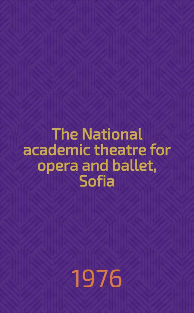 The National academic theatre for opera and ballet, Sofia : An album