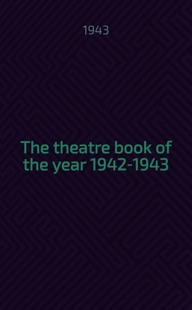 The theatre book of the year 1942-1943