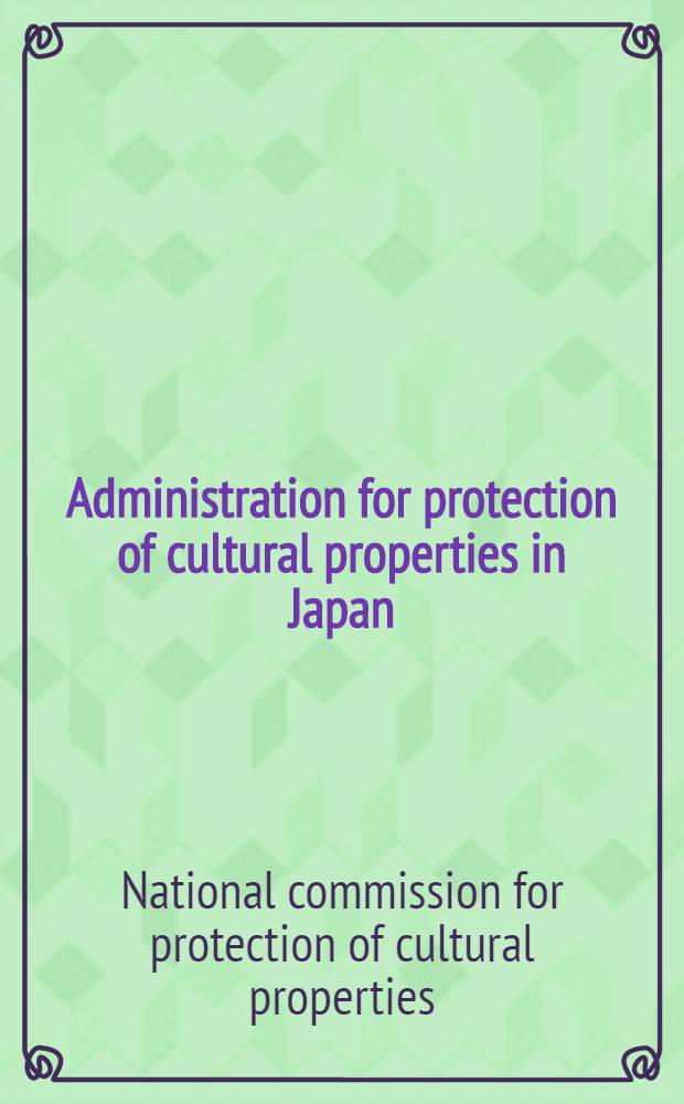 Administration for protection of cultural properties in Japan