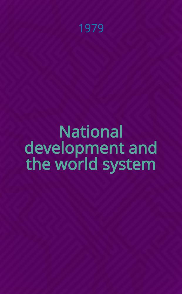 National development and the world system : Educational, econ., a. polit. change, 1950-1970