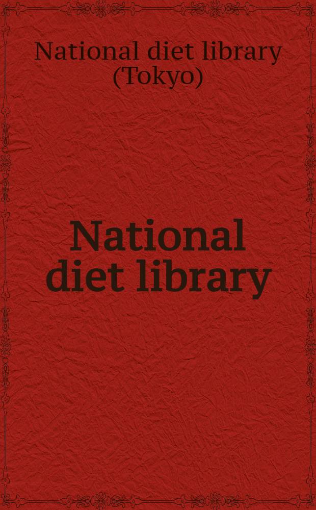 National diet library: how it functions